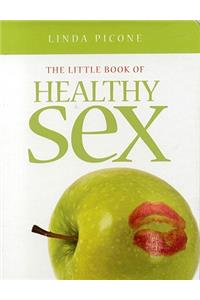 The Little Book of Healthy Sex
