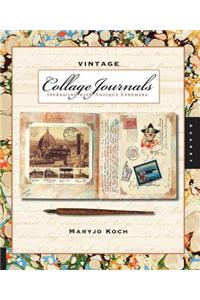 Vintage Collage Journals: Journaling with Antique Ephemera