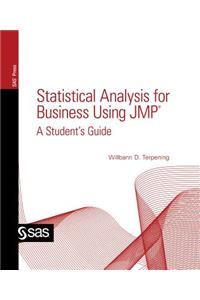 Statistical Analysis for Business Using JMP: A Student's Guide