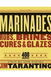 Marinades, Rubs, Brines, Cures and Glazes