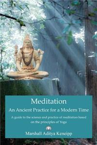 Meditation, An Ancient Practice for Modern Time