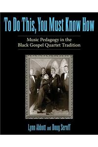 To Do This, You Must Know How