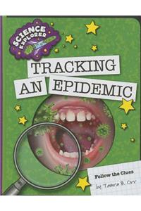Tracking an Epidemic