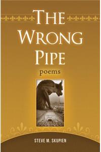 The Wrong Pipe