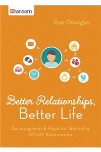 Better Relationships, Better Life