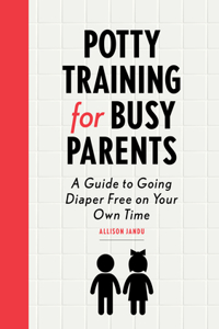 Potty Training for Busy Parents