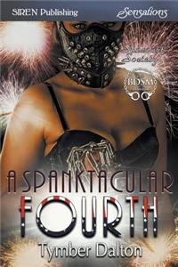 A Spanktacular Fourth [suncoast Society] (Siren Publishing Sensations)