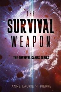 The Survival Weapon: The Survival Games Series