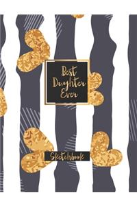 Best Daughter Ever Sketchbook