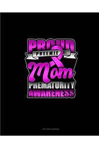 Proud Preemie Mom Prematurity Awareness