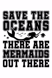 Save the Oceans There Are Mermaids Out There