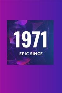 Epic Since 1971 Notebook Birthday Gift