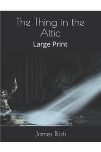 The Thing in the Attic
