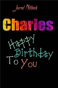 Charles: Happy Birthday To you Sheet 9x6 Inches 120 Pages with bleed - A Great Happy birthday Gift