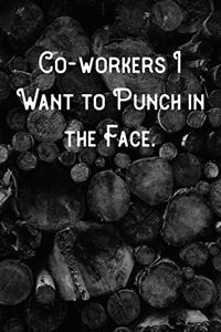 Co-workers I Want to Punch in the Face.