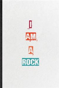 I Am A Rock