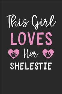 This Girl Loves Her Shelestie
