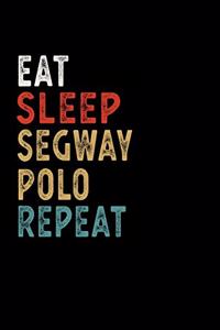Eat Sleep Segway Polo Repeat Funny Sport Gift Idea