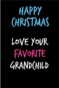Happy Christmas Love Your Favorite Grandchild