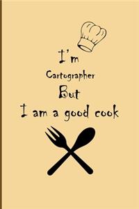 I am Cartographer But I'm a good Cook Journal