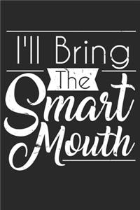 I'll Bring The Smart Mouth Funny Party Group