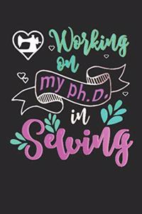 Working on my PH.D in sewing