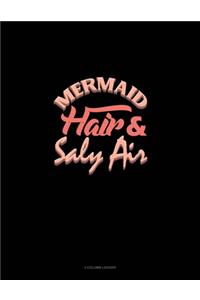 Mermaid Hair And Salty Air
