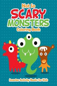 Not So Scary Monsters Coloring Book