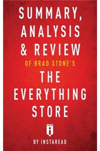 Summary, Analysis & Review of Brad Stone's The Everything Store by Instaread