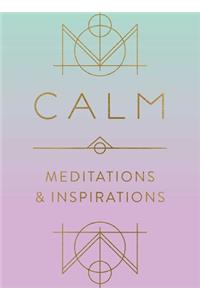 Calm: Meditations and Inspirations