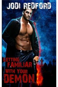 Getting Familiar With Your Demon