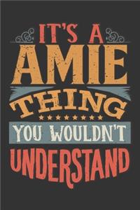 Its A Amie Thing You Wouldnt Understand