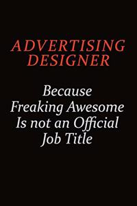 Advertising Designer Because Freaking Awesome Is Not An Official Job Title
