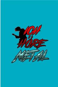 Ich Hore Metal