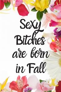 Sexy Bitches Are Born In Fall