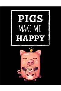 Pigs Make Me Happy
