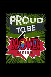 Proud to be broker citizen