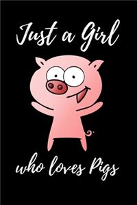 Just a Girl Who Loves Pigs
