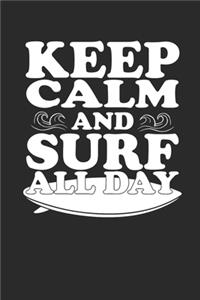 Keep Calm and Surf All Day
