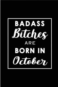Badass Bitches Are Born In October