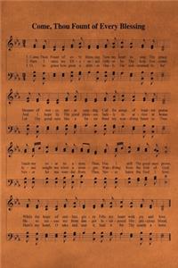 Come Thou Fount Of Every Blessing Hymn Journal