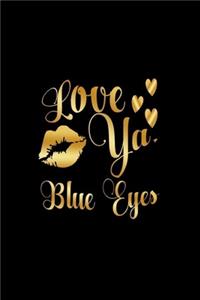 Love Ya, Blue Eyes