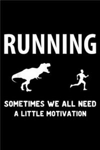 Running sometime we all need a little motivation