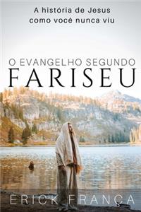 O Evangelho Segundo Fariseu