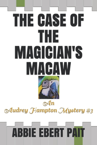 Case of the Magician's Macaw