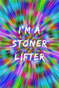 I'm A Stoner Lifter