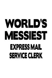 World's Messiest Express Mail Service Clerk