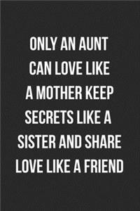 Only An Aunt Can Love Like A Mother Keep Secrets