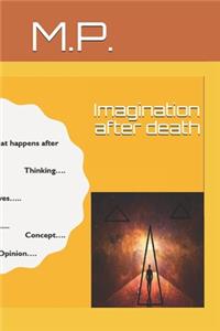 Imagination after death