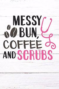 Messy Bun Coffee and Scrubs